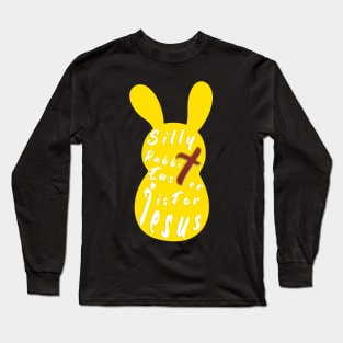 Silly Rabbit Easter is for Jesus, happy easter day funny gift, easter bunny Long Sleeve T-Shirt